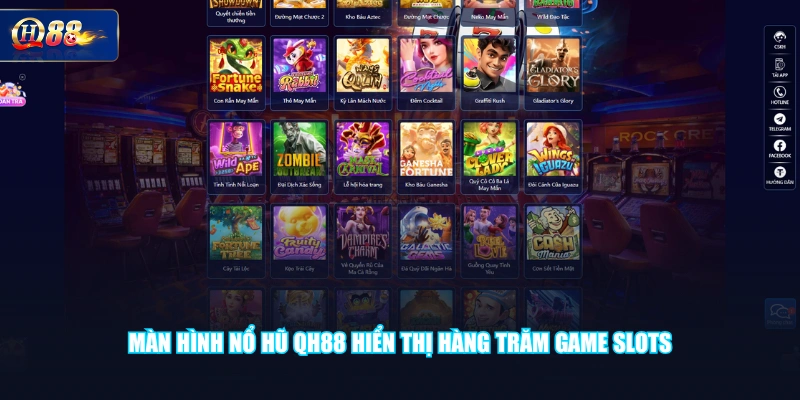 Màn hình Nổ Hũ QH88 hiển thị hàng trăm game slots